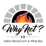 Why Not? Italian Restaurant & Wine Bar